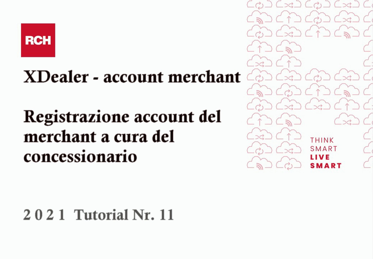 Tutorial 2021-11: Registrazione account RCH xStore semplificata