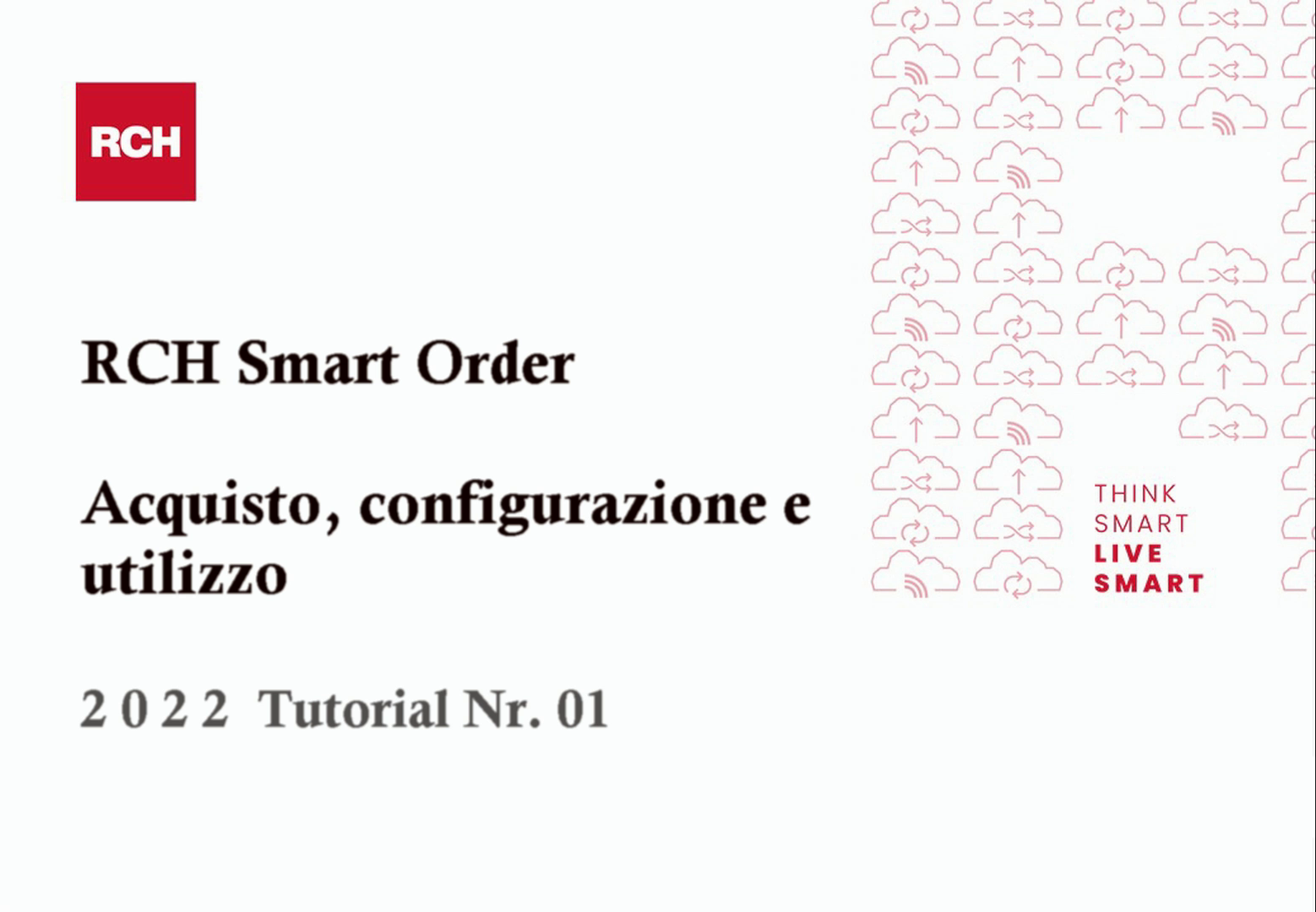 Tutorial 2022-01: RCH Smart Order